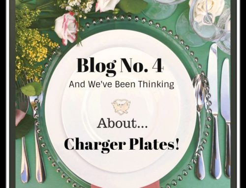 Thinking About Charger Plates…